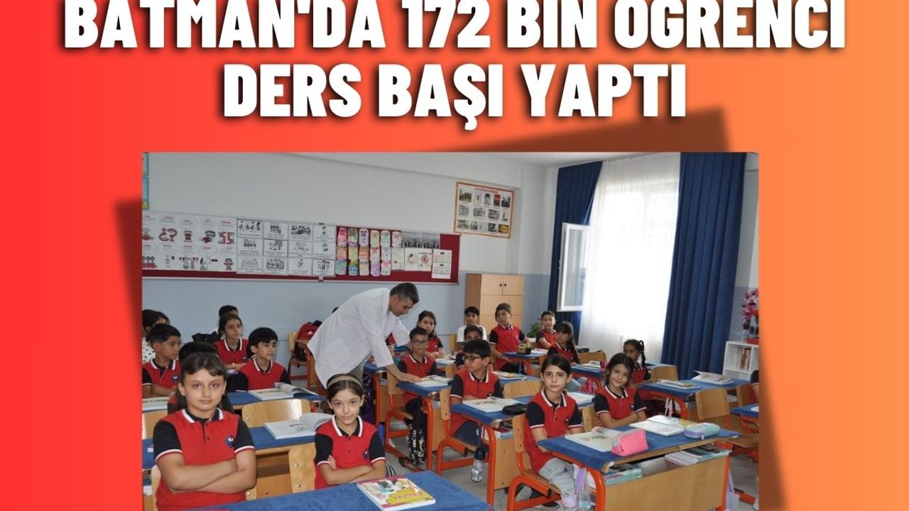 Batman'da 172 Bin Öğrenci Ders Başı Yaptı